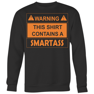Warning-This-Shirt-Contains-a-Smartass-Shirt-funny-shirt-funny-shirts-sarcasm-shirt-humorous-shirt-novelty-shirt-gift-for-her-gift-for-him-sarcastic-shirt-best-friend-shirt-clothing-women-men-sweatshirt