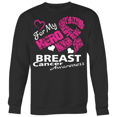 My-Hero-Never-Give-Up-Shirt-breast-cancer-shirt-breast-cancer-cancer-awareness-cancer-shirt-cancer-survivor-pink-ribbon-pink-ribbon-shirt-awareness-shirt-family-shirt-birthday-shirt-best-friend-shirt-clothing-men-women-sweatshirt