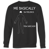 Me-Basically-5-%-Feelings-95-%-Sarcasm-Shirt-funny-shirt-funny-shirts-sarcasm-shirt-humorous-shirt-novelty-shirt-gift-for-her-gift-for-him-sarcastic-shirt-best-friend-shirt-clothing-women-men-sweatshirt