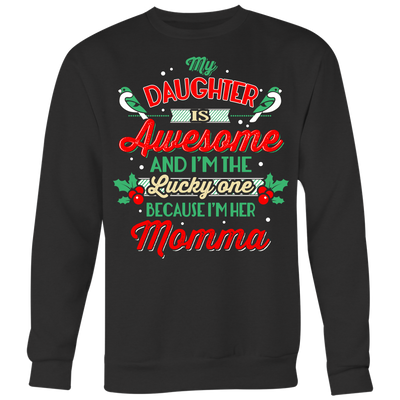 My-Daughter-is-Awesome-and-I'm-the-Lucky-One-Because-I'm-Her-Momma-Shirts-mom-shirt-gift-for-mom-mom-tshirt-mom-gift-mom-shirts-mother-shirt-funny-mom-shirt-mama-shirt-mother-shirts-mother-day-anniversary-gift-family-shirt-birthday-shirt-funny-shirts-sarcastic-shirt-best-friend-shirt-clothing-women-men-sweatshirt