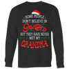 Some-People-Don't-Believe-in-Santa-but-They-Have-Never-Met-May-Grandma-grandma-t-shirt-grandma-shirt-grandma-gift-grandma-t-shirt-grandma-tshirt-grandmother-grandmother-t-shirt-grandmother-gift- grandmother-shirt-grandmother-t-shirt-gift-family-shirt-birthday-shirt-funny-shirts-sarcastic-shirt-best-friend-shirt-clothing-women-men-sweatshirt