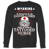 Warning-This-Man-is-Protected-by-The-Good-Lord-and-A-Crazy-Tattooed-Nurse-nurse-shirt-nurse-gift-nurse-nurse-appreciation-nurse-shirts-rn-shirt-personalized-nurse-gift-for-nurse-rn-nurse-life-registered-nurse-clothing-women-men-sweatshirt