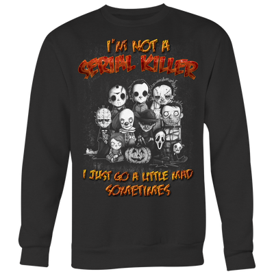 I-m-Not-a-special-Killer-I-Just-Go-A-Little-Mad-Sometimes-Shirt-Horror-Movie-Characters-Shirt-halloween-shirt-halloween-halloween-costume-funny-halloween-witch-shirt-fall-shirt-pumpkin-shirt-horror-shirt-horror-movie-shirt-horror-movie-horror-horror-movie-shirts-scary-shirt-holiday-shirt-christmas-shirts-christmas-gift-christmas-tshirt-santa-claus-ugly-christmas-ugly-sweater-christmas-sweater-sweater-family-shirt-birthday-shirt-funny-shirts-sarcastic-shirt-best-friend-shirt-clothing-women-men-sweatshirt