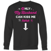 Only-My-Husband-Can-Kiss-Me-Here-Shirt-gift-for-wife-wife-gift-wife-shirt-wifey-wifey-shirt-wife-t-shirt-wife-anniversary-gift-family-shirt-birthday-shirt-funny-shirts-sarcastic-shirt-best-friend-shirt-clothing-women-men-sweatshirt