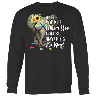 In-A-World-Where-You-Can-Be-Anything-Be-Kind-Shirts-autism-shirts-autism-awareness-autism-shirt-for-mom-autism-shirt-teacher-autism-mom-autism-gifts-autism-awareness-shirt- puzzle-pieces-autistic-autistic-children-autism-spectrum-clothing-women-men-sweatshirt