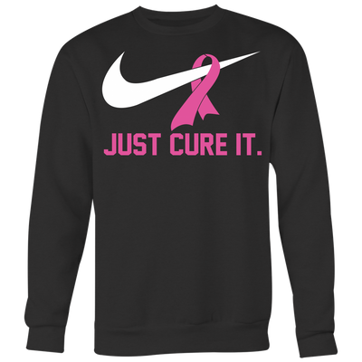 Just-Cure-It-Shirts-breast-cancer-shirt-breast-cancer-cancer-awareness-cancer-shirt-cancer-survivor-pink-ribbon-pink-ribbon-shirt-awareness-shirt-family-shirt-birthday-shirt-best-friend-shirt-clothing-women-men-sweatshirt