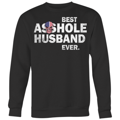 Best-Asshole-Husband-Ever-Shirt-husband-shirt-husband-t-shirt-husband-gift-gift-for-husband-anniversary-gift-family-shirt-birthday-shirt-funny-shirts-sarcastic-shirt-best-friend-shirt-clothing-women-men-sweatshirt