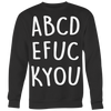 Abcd-Efuc-Kyou-Shirt-funny-shirt-funny-shirts-humorous-shirt-novelty-shirt-gift-for-her-gift-for-him-sarcastic-shirt-best-friend-shirt-clothing-women-men-sweatshirt