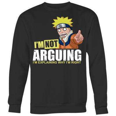 Naruto-Shirt-I-m-Not-Arguing-I-m-Explaining-Why-I-m-Right-Shirt-merry-christmas-christmas-shirt-anime-shirt-anime-anime-gift-anime-t-shirt-manga-manga-shirt-Japanese-shirt-holiday-shirt-christmas-shirts-christmas-gift-christmas-tshirt-santa-claus-ugly-christmas-ugly-sweater-christmas-sweater-sweater-family-shirt-birthday-shirt-funny-shirts-sarcastic-shirt-best-friend-shirt-clothing-women-men-sweatshirt