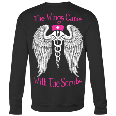 The Wings Came With The Scrubs Shirt, Nurse Shirt