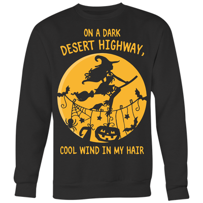 On A Dark Desert Highway Cool Wind In My Hair Shirt, Halloween Shirt