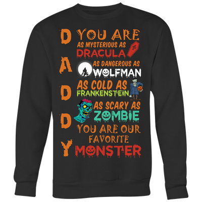 Daddy-You-Are-as-Mysterious-as-Dracula-Shirt-halloween-shirt-dad-shirt-father-shirt-fathers-day-gift-new-dad-gift-for-dad-funny-dad shirt-father-gift-new-dad-shirt-anniversary-gift-family-shirt-birthday-shirt-funny-shirts-sarcastic-shirt-best-friend-shirt-clothing-women-men-sweatshirt