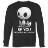 Jack-Shirt-Be-You-The-World-Will-Adjust-Shirt-Nightmare-Before-Christmas-Shirt-halloween-shirt-halloween-halloween-costume-funny-halloween-witch-shirt-fall-shirt-pumpkin-shirt-horror-shirt-horror-movie-shirt-horror-movie-horror-horror-movie-shirts-scary-shirt-holiday-shirt-christmas-shirts-christmas-gift-christmas-tshirt-santa-claus-ugly-christmas-ugly-sweater-christmas-sweater-sweater-family-shirt-birthday-shirt-funny-shirts-sarcastic-shirt-best-friend-shirt-clothing-women-men-sweatshirt