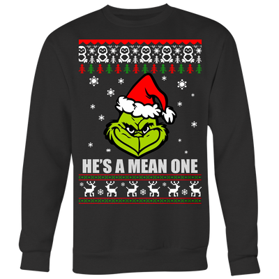 He-s-A-Mean-One-Shirt-Grinch-Sweatshirt-Grinch-Shirt-merry-christmas-christmas-shirt-holiday-shirt-christmas-shirts-christmas-gift-christmas-tshirt-santa-claus-ugly-christmas-ugly-sweater-christmas-sweater-sweater-family-shirt-birthday-shirt-funny-shirts-sarcastic-shirt-best-friend-shirt-clothing-women-men-sweatshirt