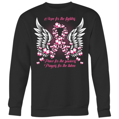 Hope-for-The-Fighters-Peace-for-The-Survivors-Prayers-for-The-Taken-breast-cancer-shirt-breast-cancer-cancer-awareness-cancer-shirt-cancer-survivor-pink-ribbon-pink-ribbon-shirt-awareness-shirt-family-shirt-birthday-shirt-best-friend-shirt-clothing-women-men-sweatshirt