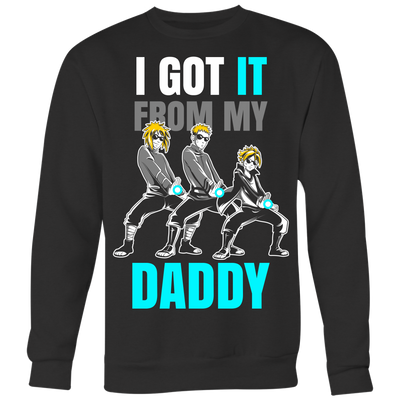 Naruto-Shirt-I-Got-It-From-My-Daddy-Shirt-merry-christmas-christmas-shirt-anime-shirt-anime-anime-gift-anime-t-shirt-manga-manga-shirt-Japanese-shirt-holiday-shirt-christmas-shirts-christmas-gift-christmas-tshirt-santa-claus-ugly-christmas-ugly-sweater-christmas-sweater-sweater--family-shirt-birthday-shirt-funny-shirts-sarcastic-shirt-best-friend-shirt-clothing-women-men-sweatshirt