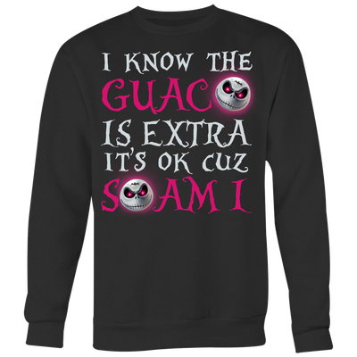 I-Know-The-Guac-Is-Extra-So-am-I-Shirt-Jack-Skellington-Shirt-halloween-shirt-halloween-halloween-costume-funny-halloween-witch-shirt-fall-shirt-pumpkin-shirt-horror-shirt-horror-movie-shirt-horror-movie-horror-horror-movie-shirts-scary-shirt-holiday-shirt-christmas-shirts-christmas-gift-christmas-tshirt-santa-claus-ugly-christmas-ugly-sweater-christmas-sweater-sweater-family-shirt-birthday-shirt-funny-shirts-sarcastic-shirt-best-friend-shirt-clothing-women-men-sweatshirt