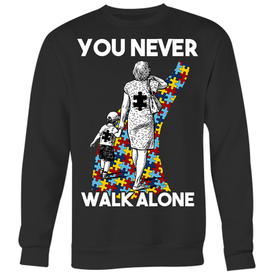 You-Never-Walk-Alone-Shirts-autism-shirts-autism-awareness-autism-shirt-for-mom-autism-shirt-teacher-autism-mom-autism-gifts-autism-awareness-shirt- puzzle-pieces-autistic-autistic-children-autism-spectrum-clothing-women-men-sweatshirt