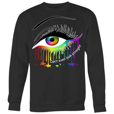 Eye-Pride-Can't-Even-Look-Straight-Shirt-LGBT-SHIRTS-gay-pride-shirts-gay-pride-rainbow-lesbian-equality-clothing-women-men-sweatshirt
