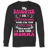 My-Daughter-is-Awesome-and-I'm-The-Lucky-One-Because-I-am-Her-Momma-mom-shirt-gift-for-mom-mom-tshirt-mom-gift-mom-shirts-mother-shirt-funny-mom-shirt-mama-shirt-mother-shirts-mother-day-anniversary-gift-family-shirt-birthday-shirt-funny-shirts-sarcastic-shirt-best-friend-shirt-clothing-women-men-sweatshirt