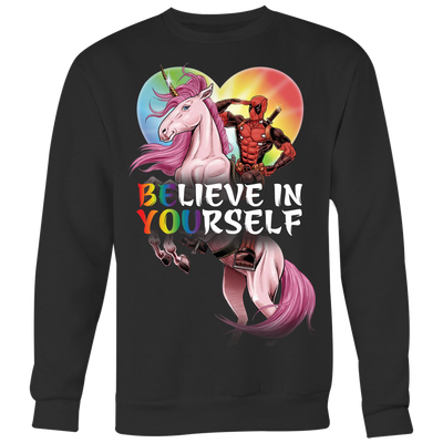 DEADPOOL-BELIEVE-IN-YOURSELF-LGBT-shirts-gay-pride-shirts-rainbow-lesbian-equality-clothing-men-women-sweatshirt