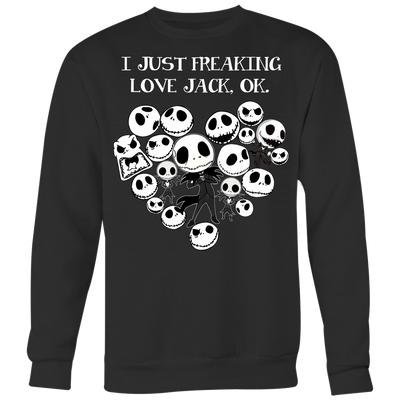 I-Just-Freaking-Love-Jack-Ok-Shirt-Jack-Skellington-Shirt-Nightmare-Before-Christmas-Shirt-halloween-shirt-halloween-halloween-costume-funny-halloween-witch-shirt-fall-shirt-pumpkin-shirt-horror-shirt-horror-movie-shirt-horror-movie-horror-horror-movie-shirts-scary-shirt-holiday-shirt-christmas-shirts-christmas-gift-christmas-tshirt-santa-claus-ugly-christmas-ugly-sweater-christmas-sweater-sweater-family-shirt-birthday-shirt-funny-shirts-sarcastic-shirt-best-friend-shirt-clothing-women-men-sweatshirt