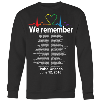 We-Remember-Pulse-Orlando-Shirts-LGBT-SHIRTS-gay-pride-shirts-gay-pride-rainbow-lesbian-equality-clothing-women-men-sweatshirt