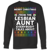 Merry-Christmas-From-The-Lesbian-Aunt-Everybody-Talks-About-Shirt-LGBT-Sweatshirt-LGBT-SHIRTS-gay-pride-shirts-gay-pride-rainbow-lesbian-equality-clothing-women-men-sweatshirt