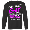 I'M-NOT-GAY-LGBT-shirts-gay-pride-shirts-rainbow-lesbian-equality-clothing-men-women-sweatshirt
