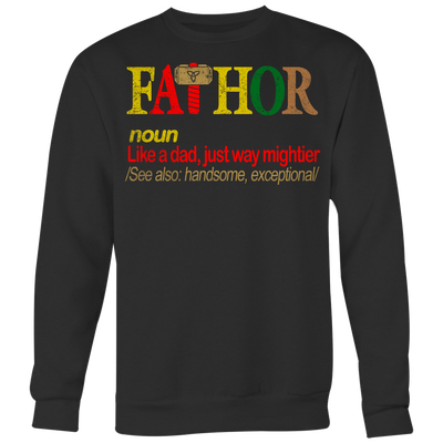FaThor-Shirt-Father's-Day-Shirt-dad-shirt-father-shirt-fathers-day-gift-new-dad-gift-for-dad-funny-dad shirt-father-gift-new-dad-shirt-anniversary-gift-family-shirt-birthday-shirt-funny-shirts-sarcastic-shirt-best-friend-shirt-clothing-women-men-sweatshirt