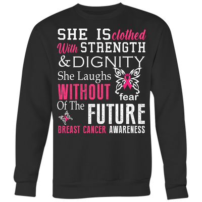 She Is Clothed With Strength Dignity Shirt, Breast Cancer Awareness Shirts