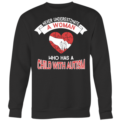 Never-Underestimate-A-Woman-Who-Has-a-Child-With-Autism-autism-shirts-autism-awareness-autism-shirt-for-mom-autism-shirt-teacher-autism-mom-autism-gifts-autism-awareness-shirt- puzzle-pieces-autistic-autistic-children-autism-spectrum-clothing-women-men-sweatshirt