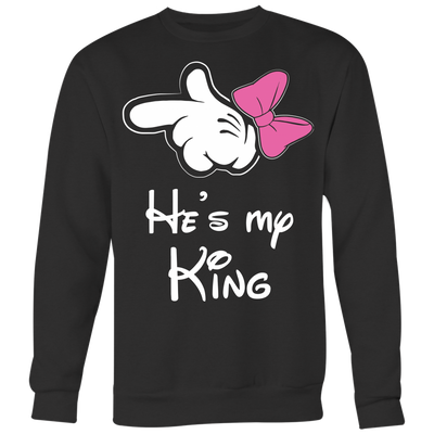 He-is-My-King-Shirts-Mickey-Shirts-gift-for-wife-wife-gift-wife-shirt-wifey-wifey-shirt-wife-t-shirt-wife-anniversary-gift-family-shirt-birthday-shirt-funny-shirts-sarcastic-shirt-best-friend-shirt-clothing-women-men-sweatshirt
