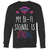 Bisexual-shirts-My-Bi-Fi-Signal-Is-Strong-Shirts-LGBT-SHIRTS-gay-pride-shirts-gay-pride-rainbow-lesbian-equality-clothing-women-men-sweatshirt