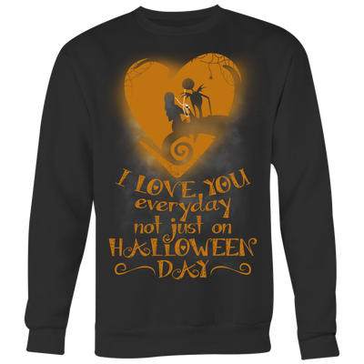 I Love You Everyday Not Just On Halloween Day Shirt, Jack and Sally Shirt, The Nightmare Before Christmas Shirt