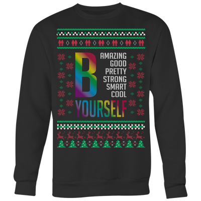 Be-Amazing-Be-Good-Be-Pretty-Be-Yourself-Shirts-LGBT-SHIRTS-gay-pride-shirts-gay-pride-rainbow-lesbian-equality-clothing-women-men-sweatshirt