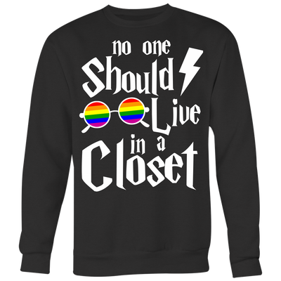 No-One-Should-Live-in-a-Closet-Shirts-Harry-Potter-Shirts-LGBT-SHIRTS-gay-pride-shirts-gay-pride-rainbow-lesbian-equality-clothing-women-men-sweatshirt