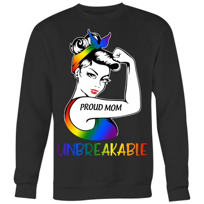 Proud-Mom-Unbreakable-Shirt-Mom-Shirt-LGBT-SHIRTS-gay-pride-shirts-gay-pride-rainbow-lesbian-equality-clothing-women-men-sweatshirt