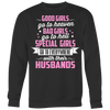 Good-Girls-Go-to-Heaven-Bad-Girls-Go-to-Hell-Special-Girls-Go-to-Everywhere-with-Their-Husbands-Shirts-gift-for-wife-wife-gift-wife-shirt-wifey-wifey-shirt-wife-t-shirt-wife-anniversary-gift-family-shirt-birthday-shirt-funny-shirts-sarcastic-shirt-clothing-women-men-sweatshirt