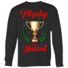 Trophy-Husband-Shirts-husband-shirt-husband-t-shirt-husband-gift-gift-for-husband-anniversary-gift-family-shirt-birthday-shirt-funny-shirts-sarcastic-shirt-best-friend-shirt-clothing-women-men-sweatshirt