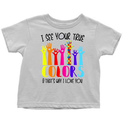 I-See-Your-True-Colors-That's-Why-I-Love-You-Shirts-autism-shirts-autism-awareness-autism-shirt-for-mom-autism-shirt-teacher-autism-mom-autism-gifts-autism-awareness-shirt- puzzle-pieces-autistic-autistic-children-autism-spectrum-clothing-kid-toddler-t-shirt