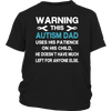 Warning-This-Autism-Dad-Uses-His-Patience-On-His-Child-Shirt-autism-shirts-autism-awareness-autism-shirt-for-mom-autism-shirt-teacher-autism-mom-autism-gifts-autism-awareness-shirt- puzzle-pieces-autistic-autistic-children-autism-spectrum-clothing-kid-district-youth-shirt