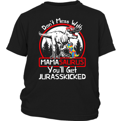 Don't-Mess-With-Mamasaurus-You'll-Get-Jurasskicked-Shirts-autism-shirts-autism-awareness-autism-shirt-for-mom-autism-shirt-teacher-autism-mom-autism-gifts-autism-awareness-shirt- puzzle-pieces-autistic-autistic-children-autism-spectrum-clothing-women-men-kid-district-youth-shirt