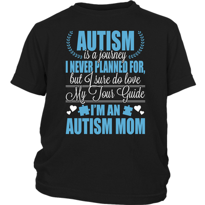Autism-is-a-Journey-I-Never-Planned-For-But-I-Sure-Do-Love-I'm-an-Autism-Mom-Shirts-autism-shirts-autism-awareness-autism-shirt-for-mom-autism-shirt-teacher-autism-mom-autism-gifts-autism-awareness-shirt- puzzle-pieces-autistic-autistic-children-autism-spectrum-clothing-women-men-district-youth-shirt