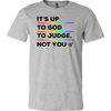 IT'S-UP-TO-GOD-TO-JUDGE-NOT-YOU-lgbt-shirts-gay-pride-rainbow-lesbian-equality-clothing-men-shirt