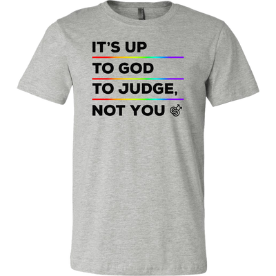 IT'S-UP-TO-GOD-TO-JUDGE-NOT-YOU-lgbt-shirts-gay-pride-rainbow-lesbian-equality-clothing-men-shirt