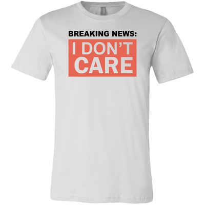 Breaking-News-I-Don't-Care-Shirt-funny-shirt-funny-shirts-sarcasm-shirt-humorous-shirt-novelty-shirt-gift-for-her-gift-for-him-sarcastic-shirt-best-friend-shirt-clothing-men-shirt