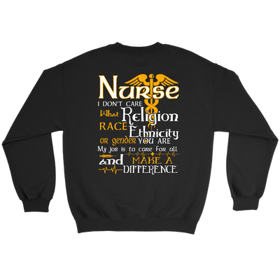 Nurse I Don’t Care What Religion Race Ethnicity Or Gender You Are Shirt, Nurse Shirt