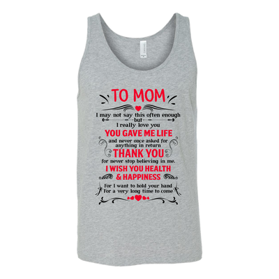 To-Mom-You-Gave-Me-Life-Thank-You-I-Wish-You-Health-Happiness-mom-shirt-gift-for-mom-mom-tshirt-mom-gift-mom-shirts-mother-shirt-funny-mom-shirt-mama-shirt-mother-shirts-mother-day-anniversary-gift-family-shirt-birthday-shirt-funny-shirts-sarcastic-shirt-best-friend-shirt-clothing-women-men-unisex-tank-tops