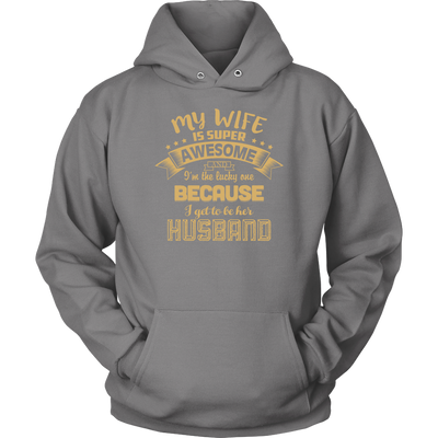 Husband T-shirt, Husband Hoodie. My Wife is Super Awesome. Husband Shirt, Gift for Husband, Husband Gift, Anniversary Gift, Gift for Him.